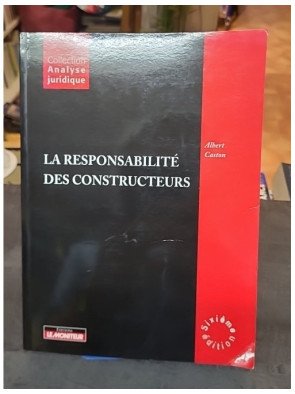 La responsabilité des constructeurs par Albert Caston