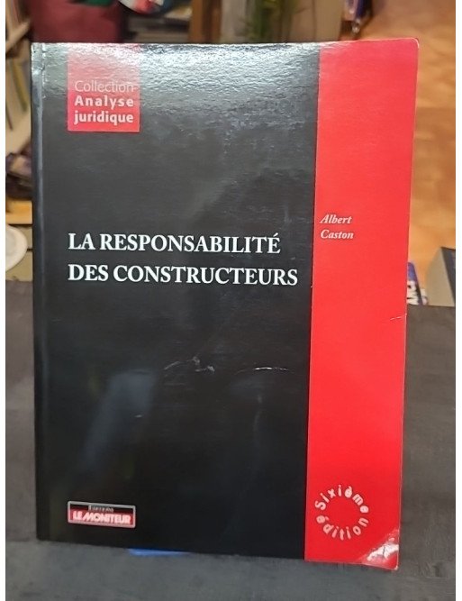 La responsabilité des constructeurs par Albert Caston