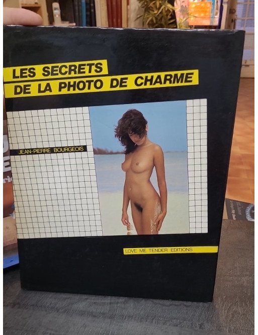Les Secrets de la photo de charme par Jean-Pierre Bourgeois et Christine Drieux