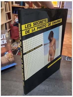 Les Secrets de la photo de charme par Jean-Pierre Bourgeois et Christine Drieux
