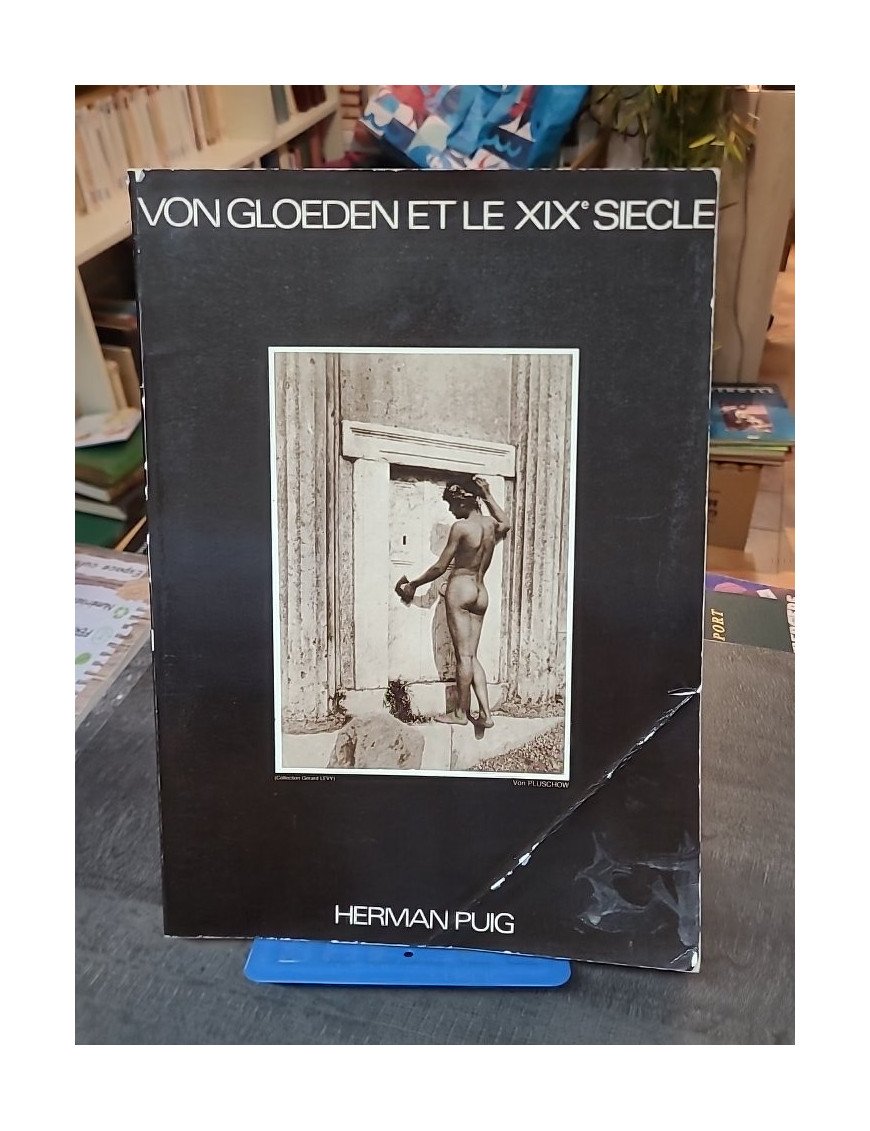 Von Gloeden et le XIXe siècle par Wilhelm Von Gloeden, Herman Puig