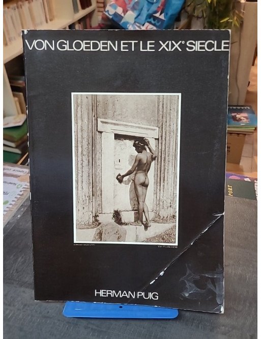 Von Gloeden et le XIXe siècle par Wilhelm Von Gloeden, Herman Puig