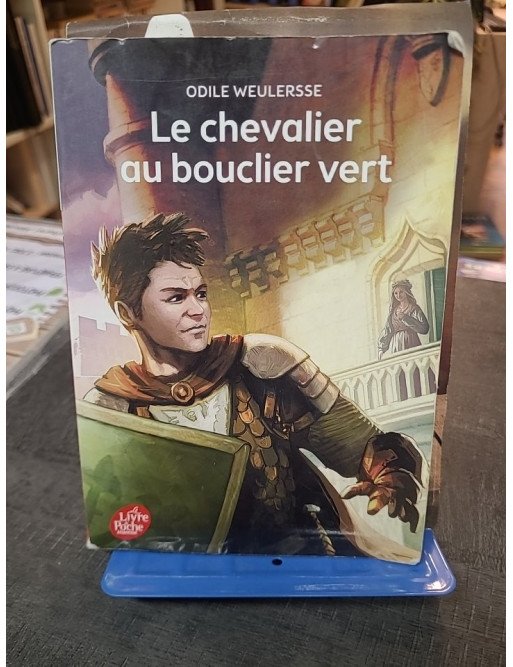 Le chevalier au bouclier vert : Roman d'aventure médiéval par Odile Weulersse