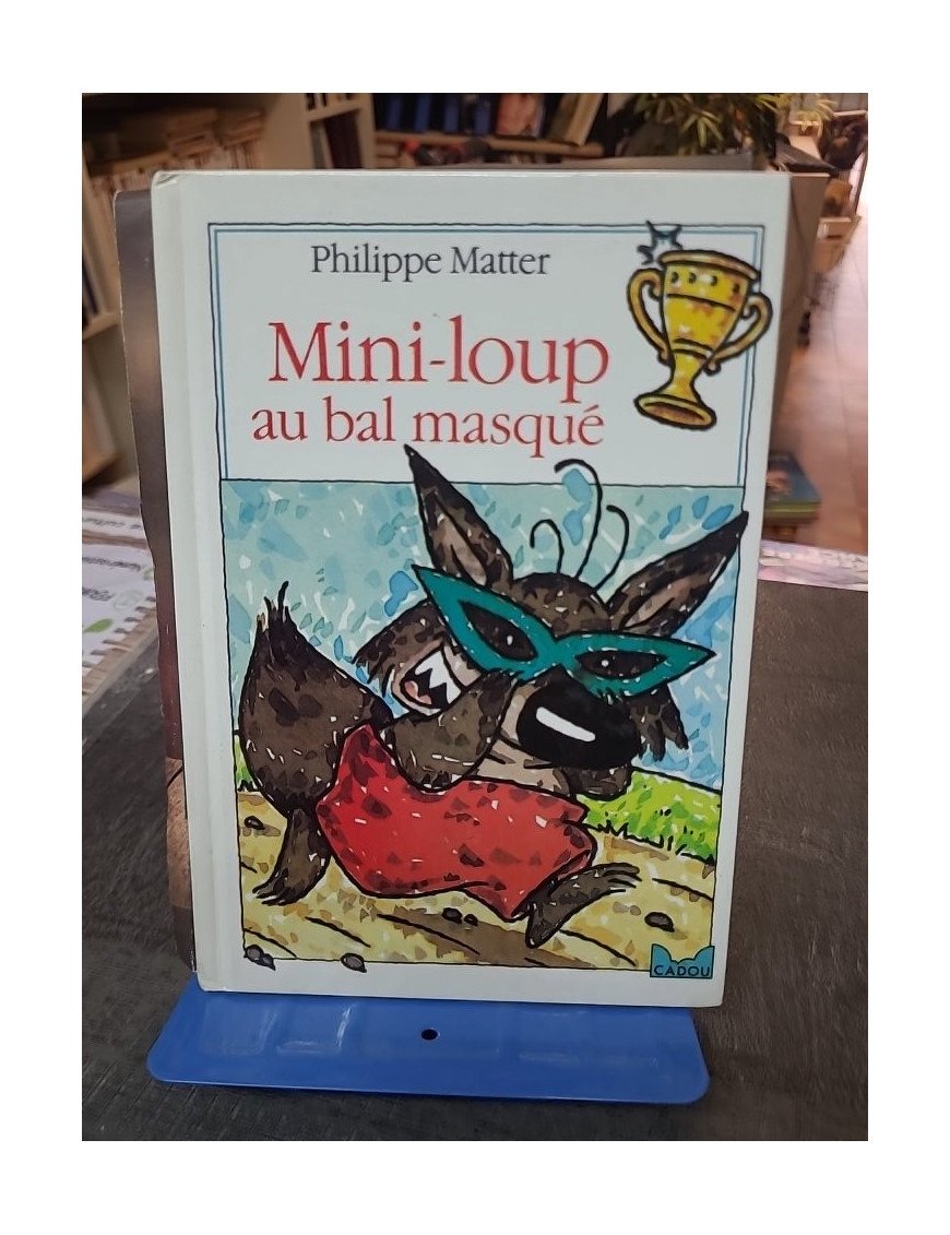 Mini-Loup au bal masqué par Philippe Matter et Évelyne Lallemand : Aventure pour Enfants