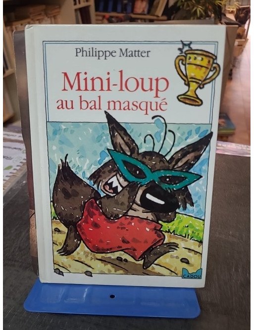 Mini-Loup au bal masqué par Philippe Matter et Évelyne Lallemand : Aventure pour Enfants