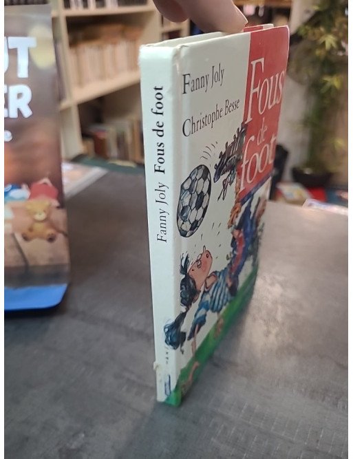 Fous de foot : L'Aventure de Sonia chez les Poussins par Fanny Joly et Christophe Besse (Casterman)
