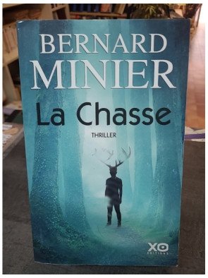 La Chasse : Le thriller implacable de Bernard Minier, nouvelle enquête du Commandant Servaz