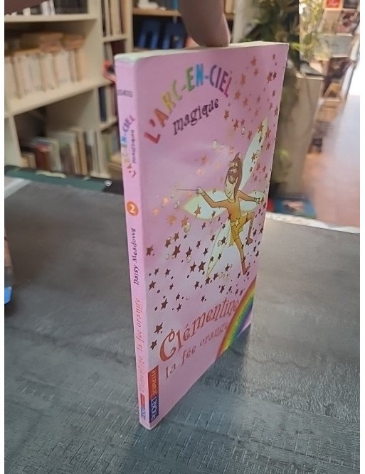 L'arc-en-ciel magique - Clémentine, le fée orange par Daisy Meadows