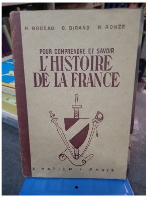 Pour comprendre et savoir l'histoire de France avec 6 cartes - Dirand Boucau