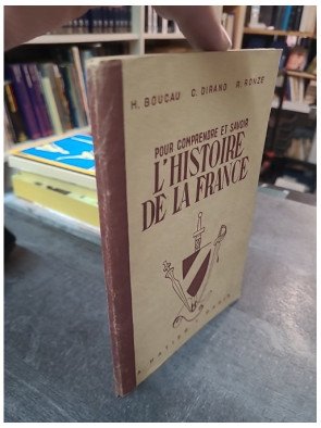 Pour comprendre et savoir l'histoire de France avec 6 cartes - Dirand Boucau