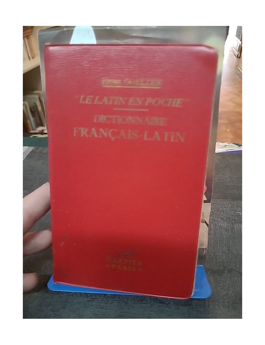 Le Latin En Poche: Dictionnaire Français-Latin, un classique par Henri Goelzer