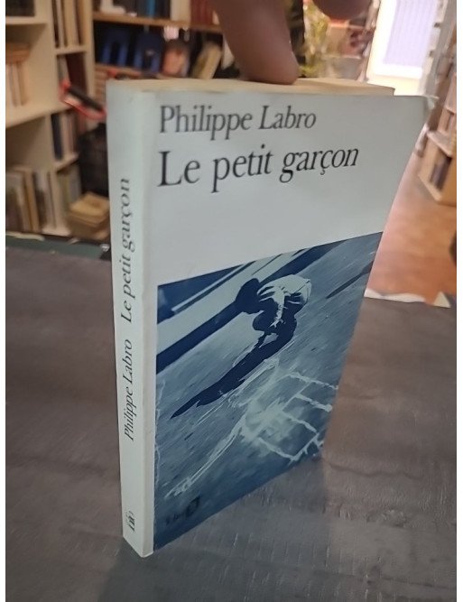 Le petit garçon de Philippe Labro - Récit nostalgique d'une enfance en temps de guerre - Romans et littérature