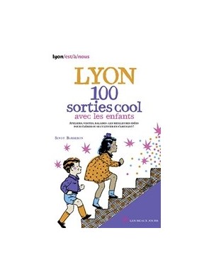 Lyon 100 sorties cool avec...