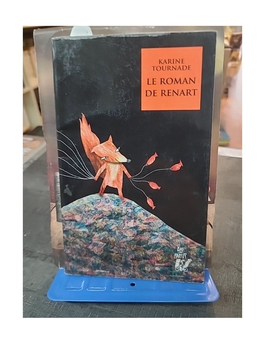 Le roman de Renart (Contes du Moyen Âge) par Karine Tournade - Lire c'est partir