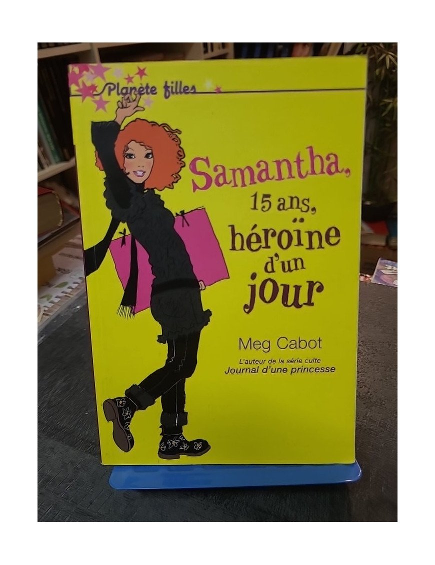 Samantha, 15 ans, héroïne d'un jour par Meg Cabot - Le roman jeunesse de la collection Bloom