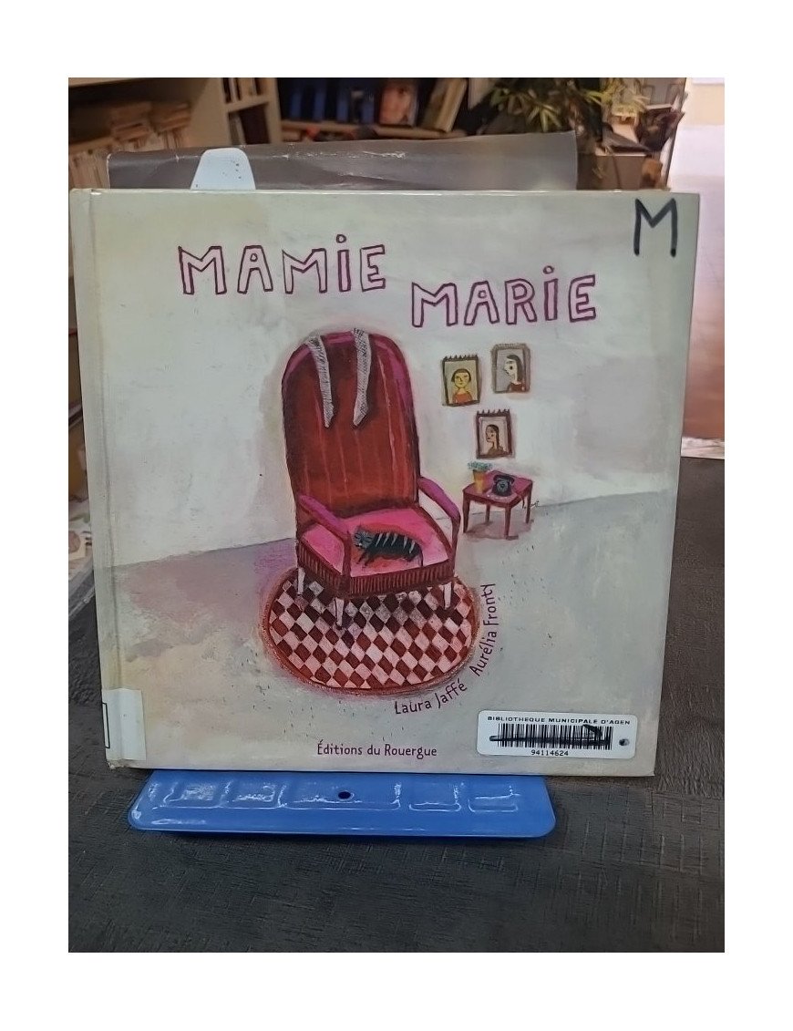 Mamie Marie : Album jeunesse par Laura Jaffé et Aurélia Fronty - Rouergue