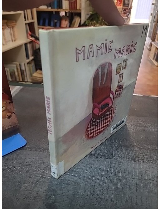 Mamie Marie : Album jeunesse par Laura Jaffé et Aurélia Fronty - Rouergue