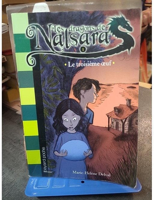 Les Dragons de Nalsara, Tome 1 : Le Troisième Œuf - Fantastique Jeunesse de Marie-Hélène Delval