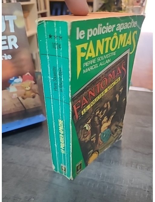 Le policier apache Fantômas - Pierre Souvestre et Marcel Allain