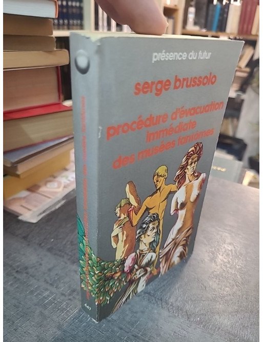 Procédure d'évacuation immédiate des musées fantômes – L'énergie des morts par Serge Brussolo