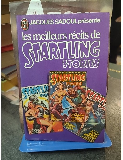 Les meilleurs récits de Startling Stories - Anthologie de Science-Fiction par Jacques Sadoul