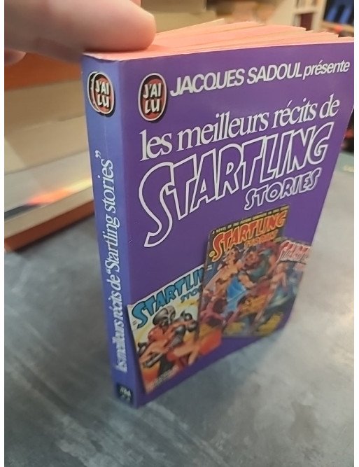Les meilleurs récits de Startling Stories - Anthologie de Science-Fiction par Jacques Sadoul
