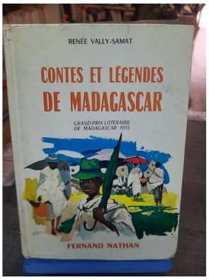 Contes et Légendes de Madagascar : Récits Malgaches Illustrés par Renée Vally-Samat