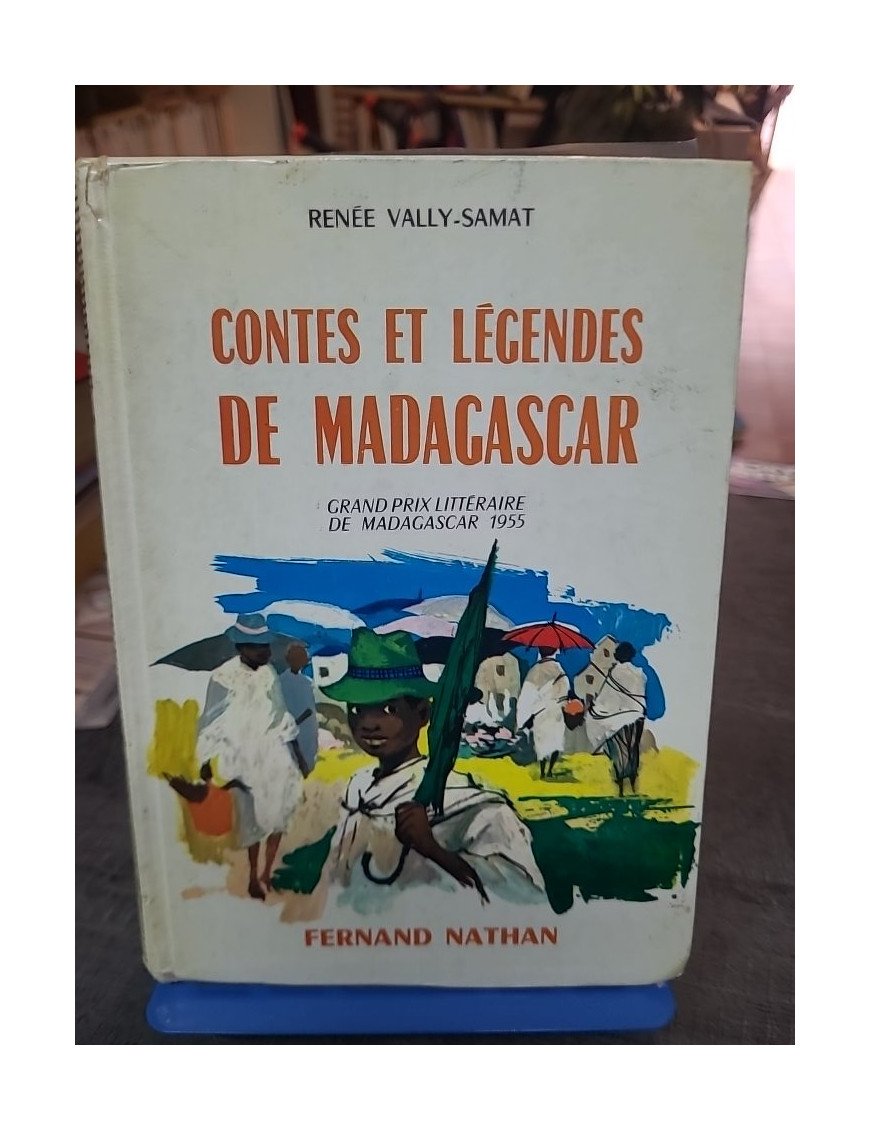 Contes et Légendes de Madagascar : Récits Malgaches Illustrés par Renée Vally-Samat