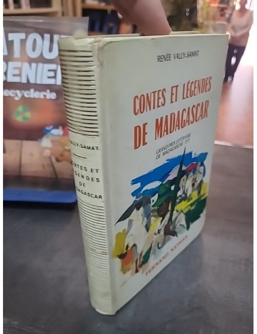 Contes et Légendes de Madagascar : Récits Malgaches Illustrés par Renée Vally-Samat