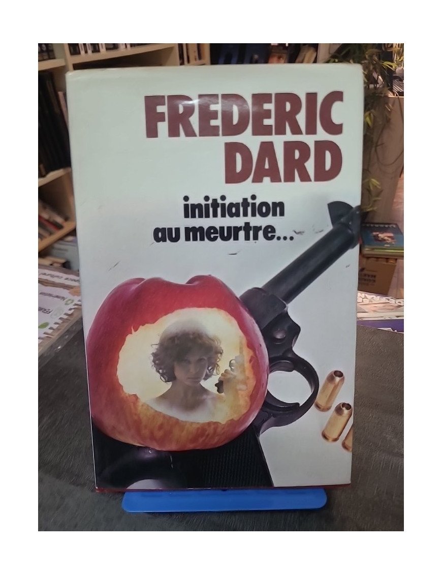 Initiation au meurtre : Un polar psychologique de Frédéric Dard
