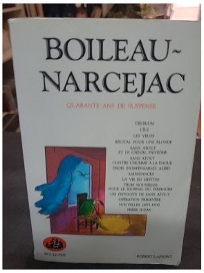 Quarante ans de suspense : L'intégrale policière de Boileau-Narcejac (Collection Bouquins)