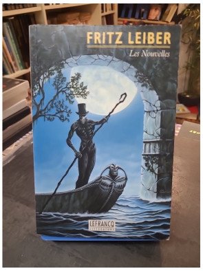Les Nouvelles et l'Autobiographie de Fritz Leiber : Le Maître de la Science-Fiction et Fantasy (666 pages)