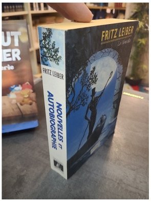 Les Nouvelles et l'Autobiographie de Fritz Leiber : Le Maître de la Science-Fiction et Fantasy (666 pages)