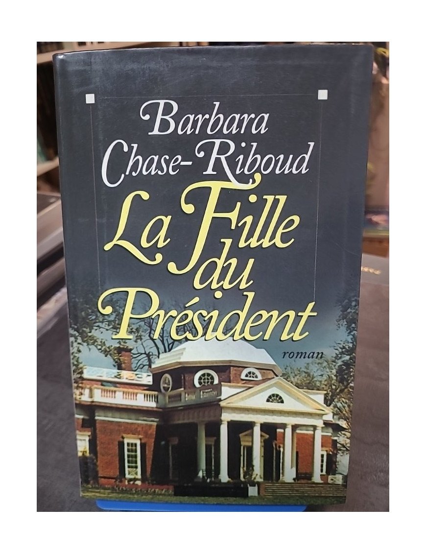La Fille du Président : Le Roman Historique de Barbara Chase-Riboud sur Harriet Hemings et Thomas Jefferson