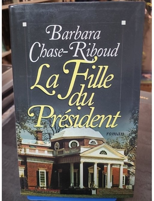 La Fille du Président : Le Roman Historique de Barbara Chase-Riboud sur Harriet Hemings et Thomas Jefferson