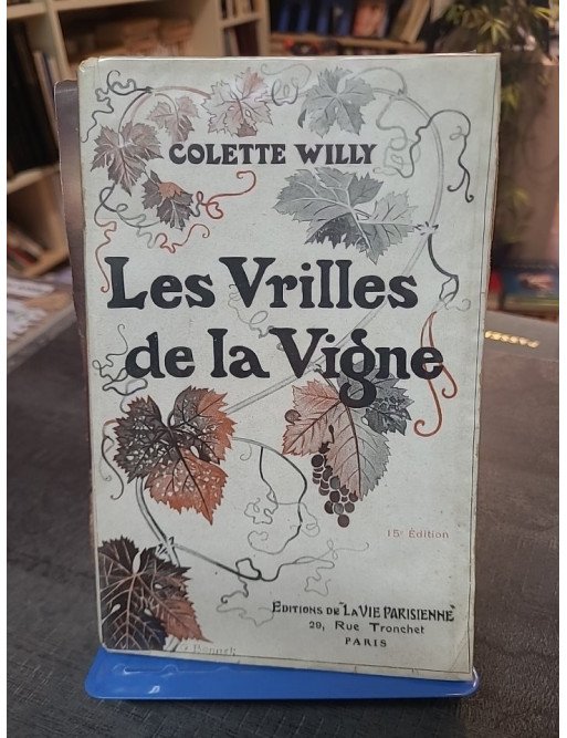Les Vrilles de la vigne - Recueil de Colette (1908) : un classique de la littérature française