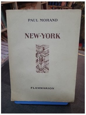 New-York - Paul Morand (1930) : Récit de voyage, chronique et essai sur la métropole américaine