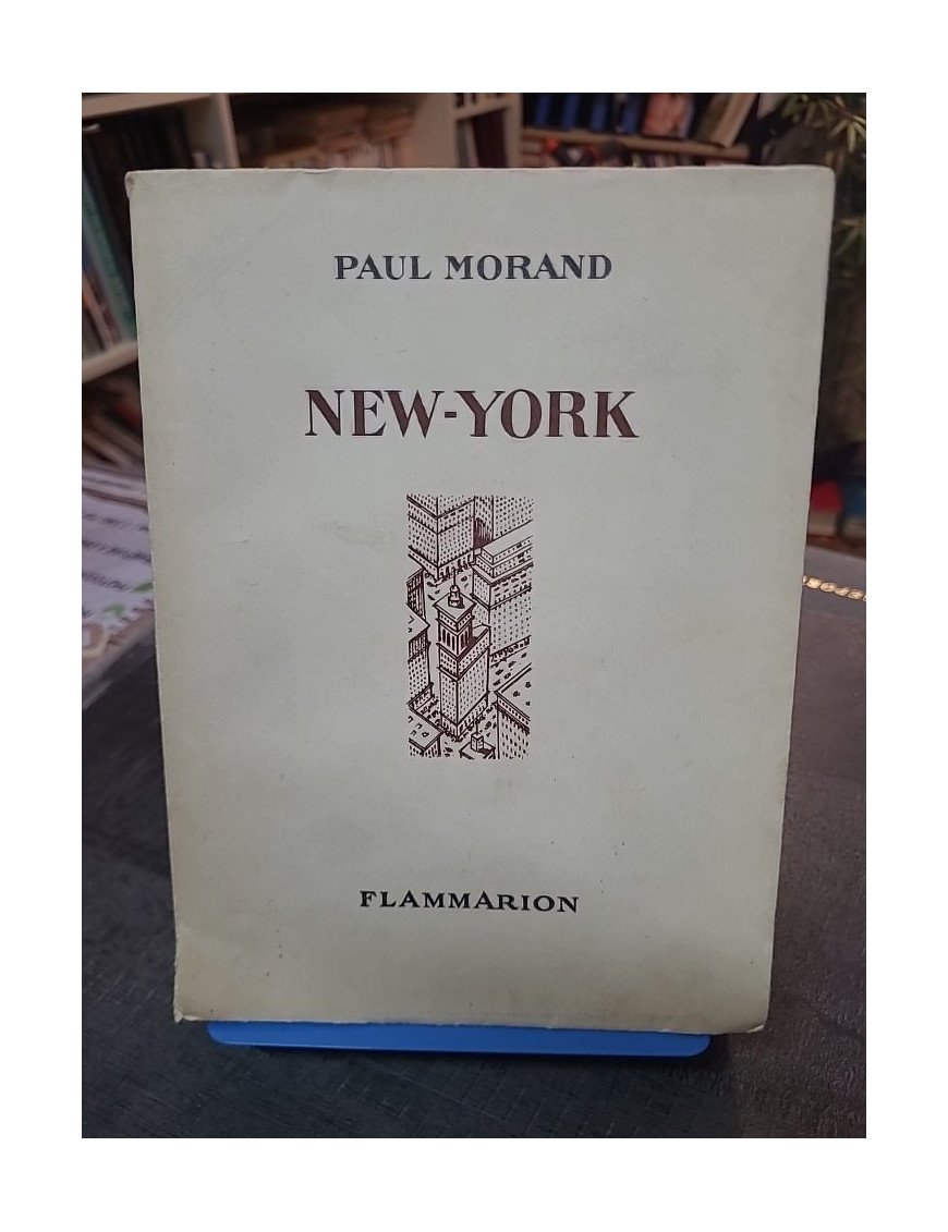 New-York - Paul Morand (1930) : Récit de voyage, chronique et essai sur la métropole américaine