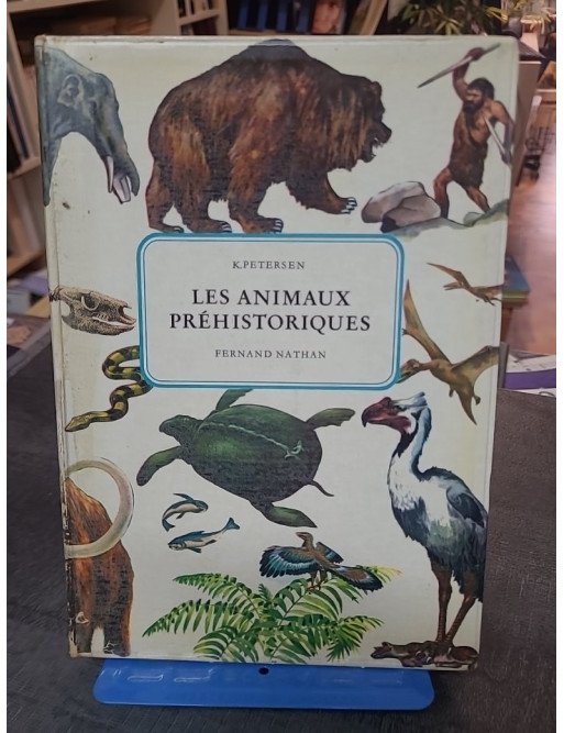 Les Animaux Préhistoriques (Illustrations V. Hancke) - K. Petersen - Livre jeunesse/documentaire (1973)