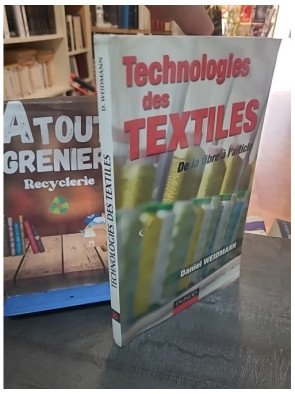 Technologies des Textiles : De la Fibre à l'Article - Guide Technique par Daniel Weidmann