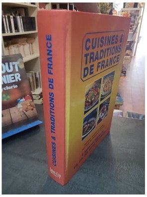 Cuisines & Traditions de France - Recettes Classiques par le Collectif