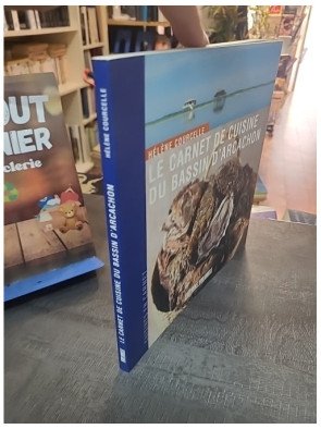 Le Carnet de Cuisine du Bassin d'Arcachon : Recettes Régionales par Hélène Courcelle