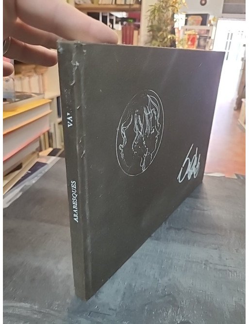 Arabesques : Édition Originale Illustrée par Jean-Baptiste VALADIé, Visions Nouvelles 1977 ( avec lithographie a l'interieure )