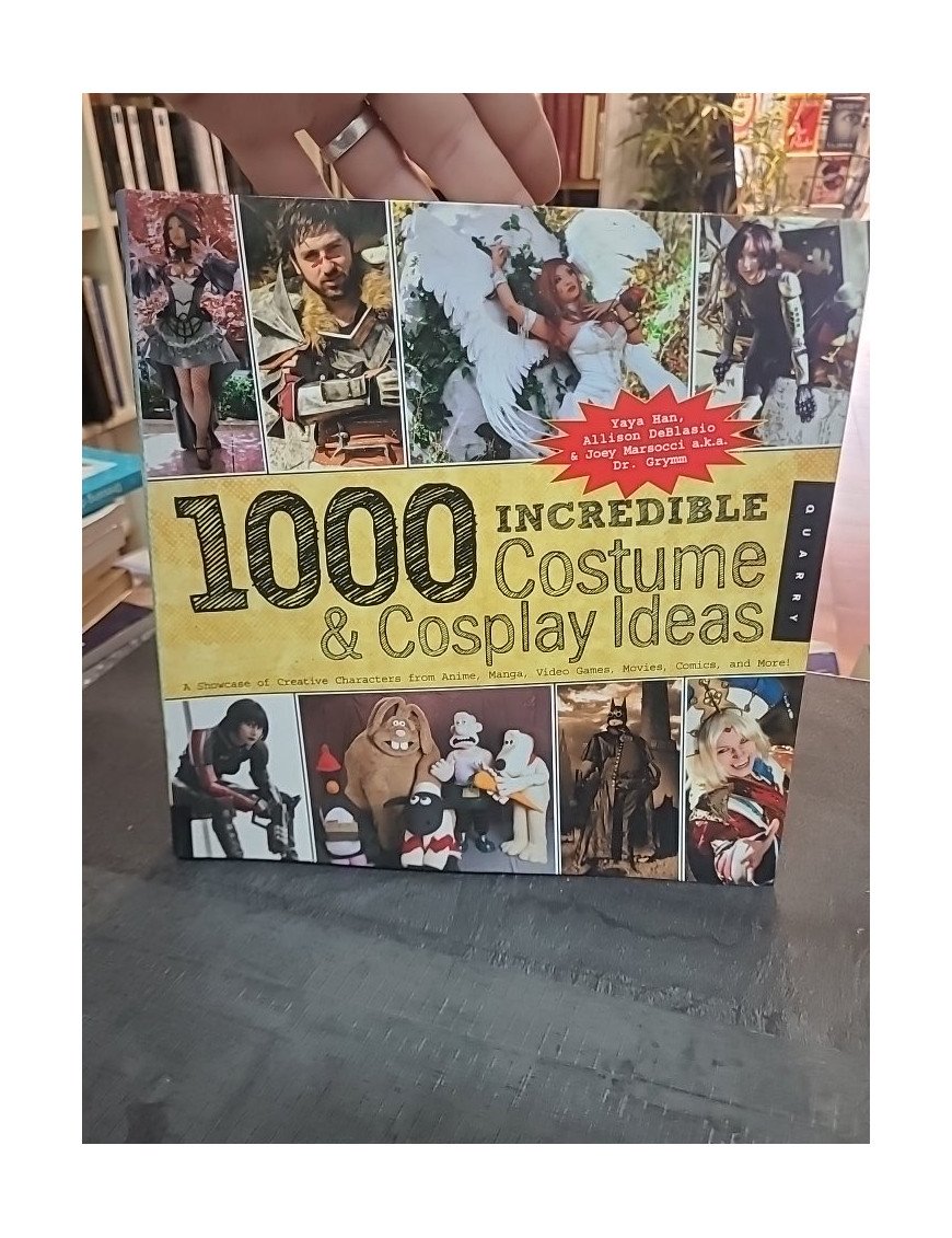 1,000 Incredible Costume and Cosplay Ideas. de Allison DeBlasio, Joey Marsocci, Yaya Han