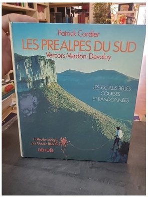 Préalpes du sud : Vercors, Verdon, Devoluy - Les 100 plus belles courses de Patrick Cordier