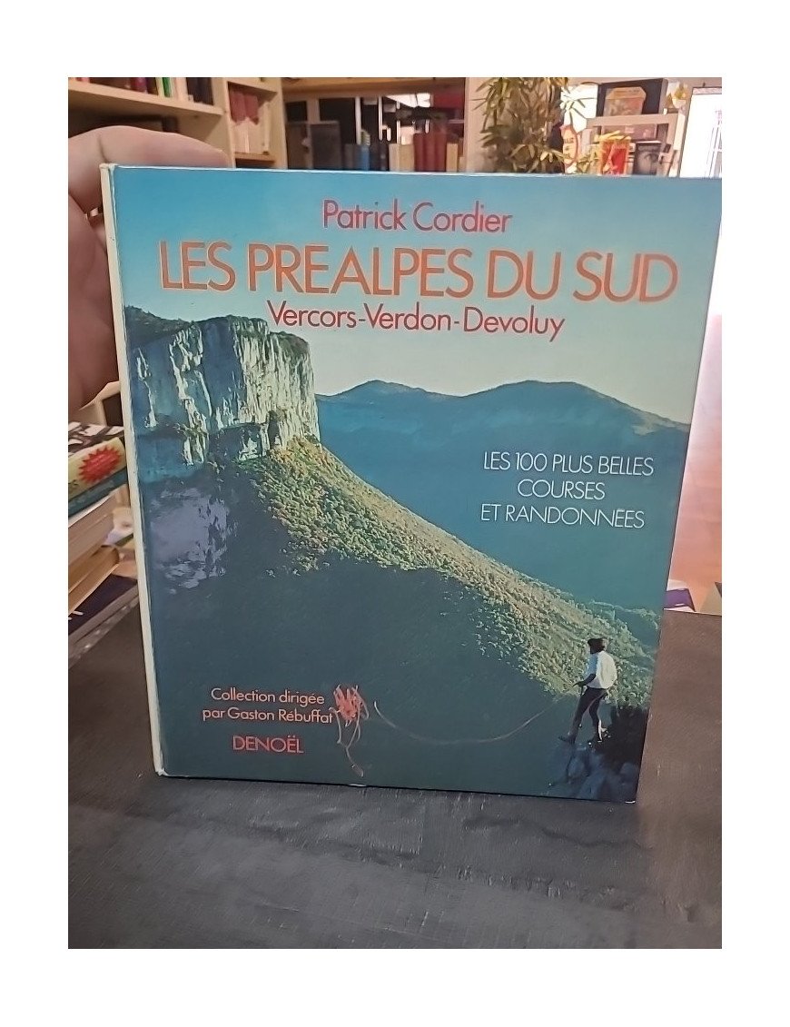 Préalpes du sud : Vercors, Verdon, Devoluy - Les 100 plus belles courses de Patrick Cordier
