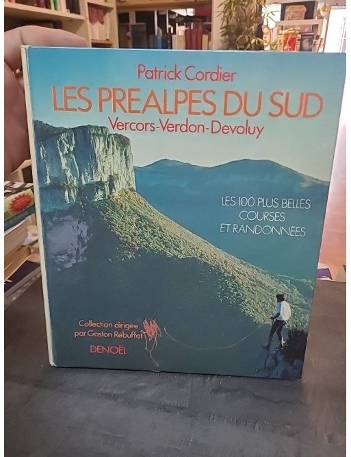 Préalpes du sud : Vercors, Verdon, Devoluy - Les 100 plus belles courses de Patrick Cordier