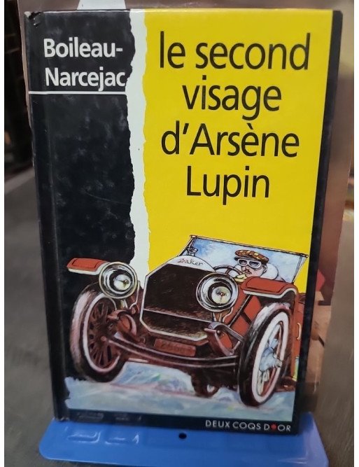 Le second visage d'Arsène Lupin : un roman policier fantastique par Boileau-Narcejac