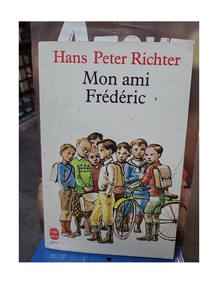 Mon ami Frédéric : le poignant roman sur l'amitié durant l'Holocauste par Hans Peter Richter