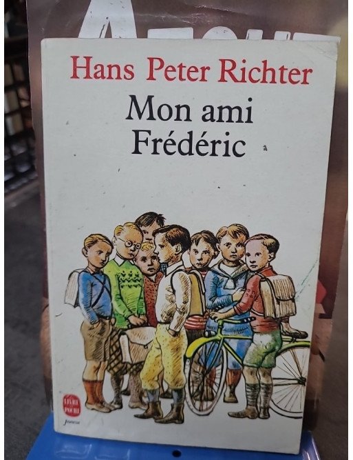 Mon ami Frédéric : le poignant roman sur l'amitié durant l'Holocauste par Hans Peter Richter